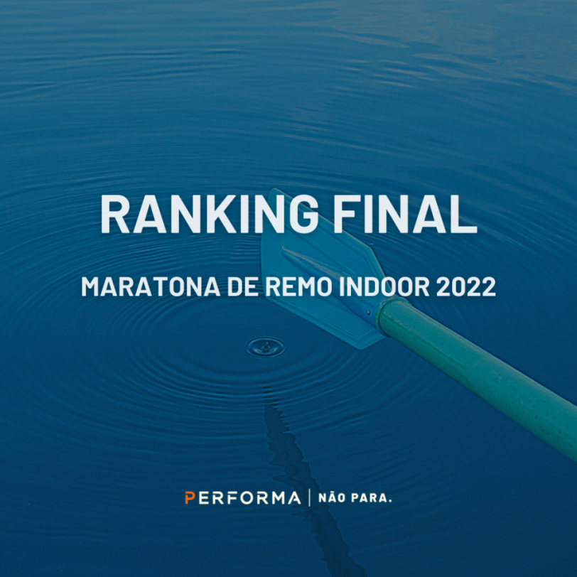 Ranking Final da Maratona de Remo Indoor 2022